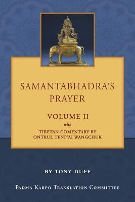 Samantabhadra's Prayer Volume II Paperback Padma Karpo Translation Committee