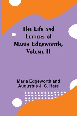 The Life and Letters of Maria Edgeworth, Volume II Paperback Alpha Edition