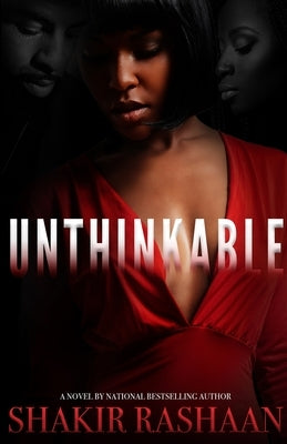 Unthinkable Paperback Shakir Rashaan, LLC