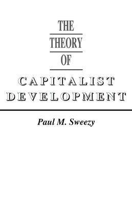 Theory of Capital Development Paperback Monthly Review Press