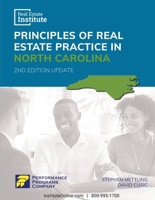 Principles of Real Estate Practice in North Carolina - Real Estate Institute Edition by Mettling, Stephen