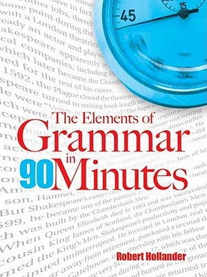 The Elements of Grammar in 90 Minutes Paperback Dover Publications