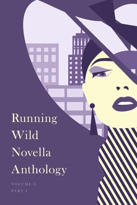 Running Wild Novella Anthology, Volume 6: Book 1 Paperback Running Wild Press