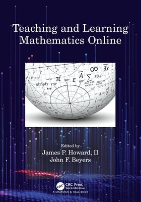 Teaching and Learning Mathematics Online Paperback CRC Press