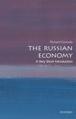 The Russian Economy: A Very Short Introduction Paperback Oxford University Press, USA