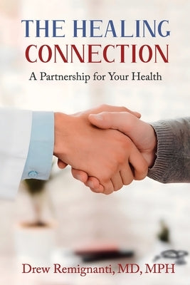 The Healing Connection: A Partnership for Your Health Paperback Something or Other Publishing LLC