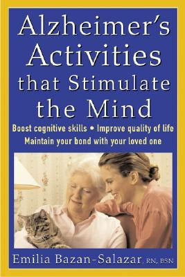 Alzheimer's Activities That Stimulate the Mind by Bazan-Salazar, Emilia