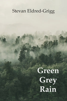 Green Grey Rain Paperback Piwaiwaka Press