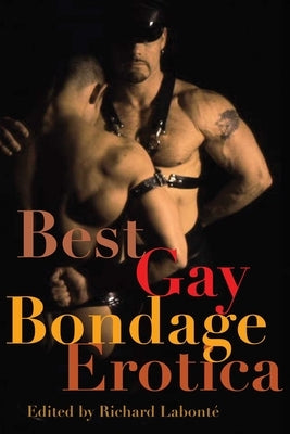 Best Gay Bondage Erotica by Labonté, Richard