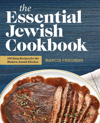 The Essential Jewish Cookbook: 100 Easy Recipes for the Modern Jewish Kitchen Paperback Rockridge Press