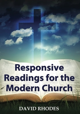 Responsive Readings for the Modern Church by Rhodes, David
