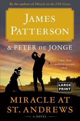 Miracle at St. Andrews by Patterson, James