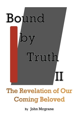 Bound by Truth II by McGrane, John