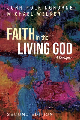 Faith in the Living God, 2nd Edition Paperback Cascade Books