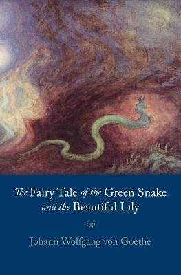 Fairy Tale of the Green Snake and the Beautiful Lily Paperback Steiner Books