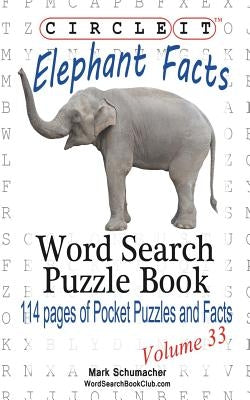 Circle It, Elephant Facts, Word Search, Puzzle Book by Lowry Global Media LLC