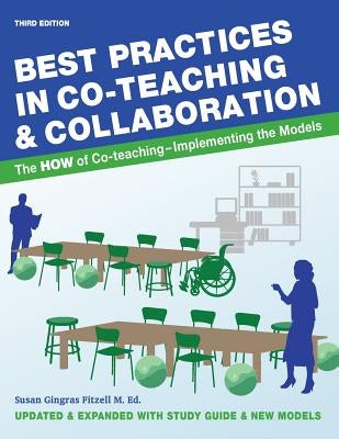 Best Practices in Co-teaching & Collaboration: The HOW of Co-teaching - Implementing the Models Paperback Cogent Catalyst Publications