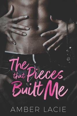 The Pieces that Built Me Paperback Createspace Independent Publishing Platform