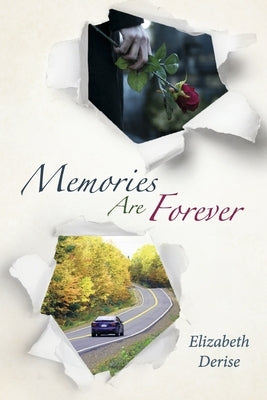 Memories Are Forever by Derise, Elizabeth