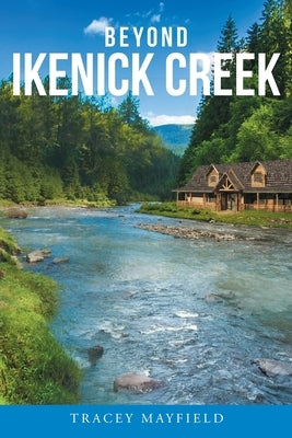 Beyond Ikenick Creek Paperback Christian Faith Publishing