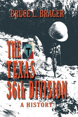 The Texas 36th Division: A History Paperback Eakin Press