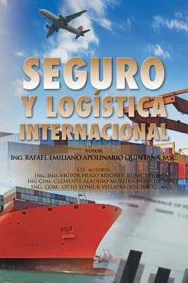 Seguro y logística internacional. by Quintana, Rafael Apolinario