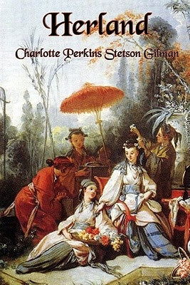 Herland by Gilman, Charlotte Perkins