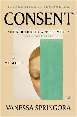 Consent: A Memoir by Springora, Vanessa