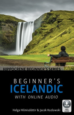 Beginner's Icelandic with Online Audio by Hilmisdóttir, Helga