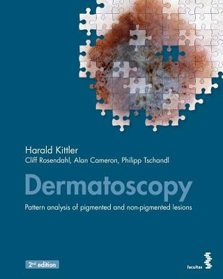 Dermatoscopy: Pattern analysis of pigmented and non-pigmented lesions Paperback Facultas Publishing AG