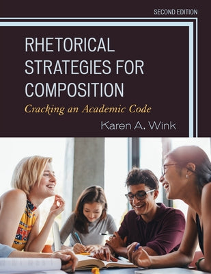 Rhetorical Strategies for Composition: Cracking an Academic Code Paperback Rowman & Littlefield Publishers