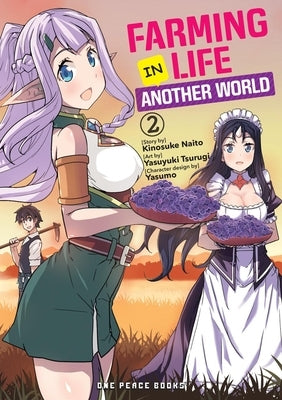 Farming Life in Another World Volume 2 by Naito, Kinosuke