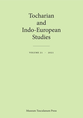Tocharian and Indo-European Studies 21 Paperback Museum Tusculanum Press
