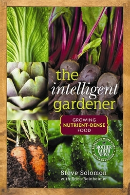 Book cover of "The Intelligent Gardener: Growing Nutrient-Dense Food" by New Society Publishers, featuring vibrant garden imagery.