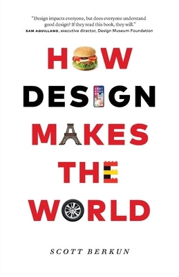 How Design Makes the World Paperback Scott Berkun