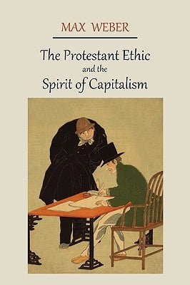 The Protestant Ethic and the Spirit of Capitalism Paperback Martino Fine Books