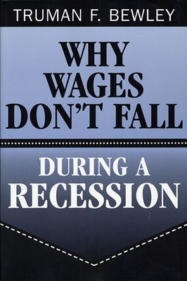 Why Wages Don't Fall During a Recession Paperback Harvard University Press