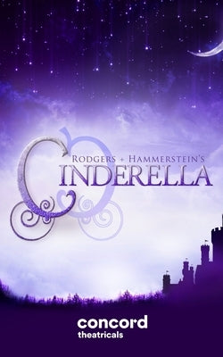 Rodgers + Hammerstein's Cinderella (Broadway Version) by Rodgers, Richard