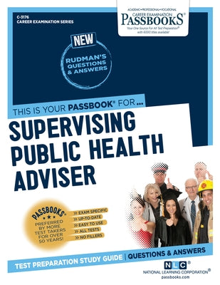 Supervising Public Health Adviser (C-3176): Passbooks Study Guide Volume 3176 by National Learning Corporation