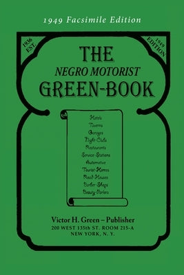 The Negro Motorist Green-Book: 1949 Facsimile Edition Paperback Martino Fine Books