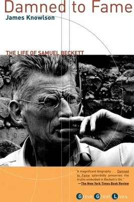 Book cover of "Damned to Fame: The Life of Samuel Beckett" by Grove Press, featuring a portrait of Samuel Beckett.