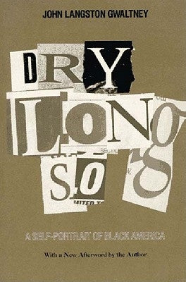 Drylongso: A Self-Portrait of Black America by Gwaltney, John Langston