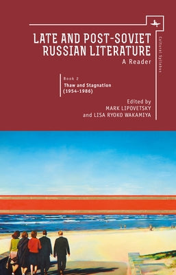 Late and Post Soviet Russian Literature: A Reader, Vol. II Paperback Academic Studies Press
