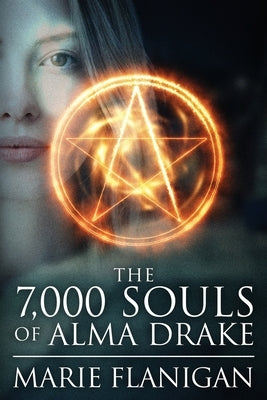 The 7,000 Souls of Alma Drake by Flanigan, Marie