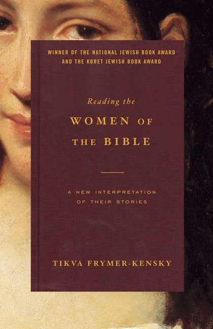 Reading the Women of the Bible: A New Interpretation of Their Stories Paperback Schocken Books Inc