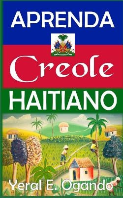 Aprenda Creole Haitiano by Ogando, Yeral E.