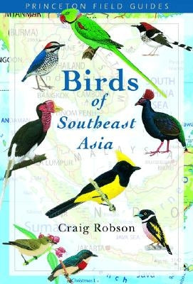 Birds of Southeast Asia by Robson, Craig