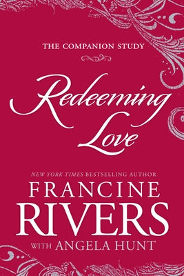 Redeeming Love: The Companion Study Paperback Multnomah Books