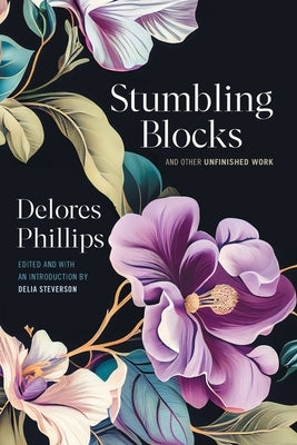 Paperback of "Stumbling Blocks and Other Unfinished Work" by University of Georgia Press, featuring a close-up of the book cover.