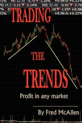 Trading the Trends Paperback Createspace Independent Publishing Platform
